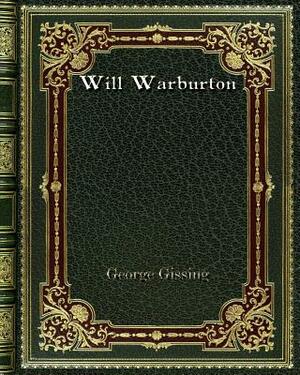Will Warburton by George Gissing