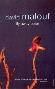 Fly Away Peter by David Malouf