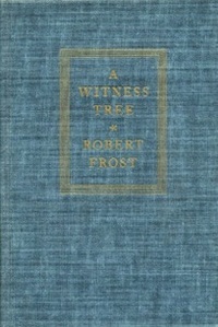 A Witness Tree by Robert Frost