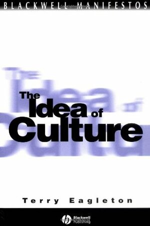 The Idea of Culture by Terry Eagleton