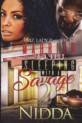 Married to A Boss, Sleeping with A Savage 2 by Nidda