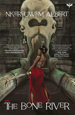 The Bone River  by Nkereuwem Albert