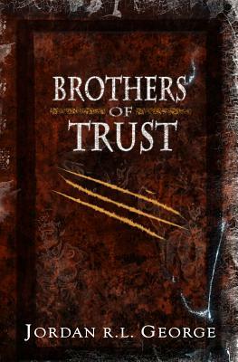 Brothers of Trust: Winds of Fate by Jordan R. L. George