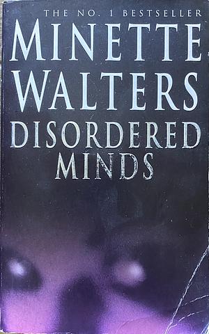 Disordered Minds by Minette Walters