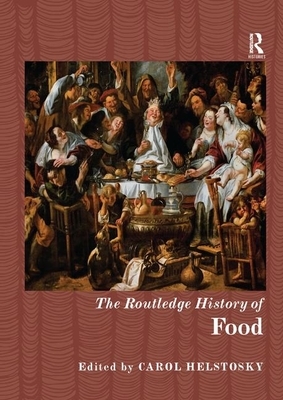 The Routledge History of Food by 