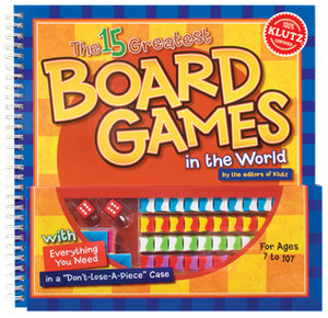 The 15 Greatest Board Games in the World by Klutz