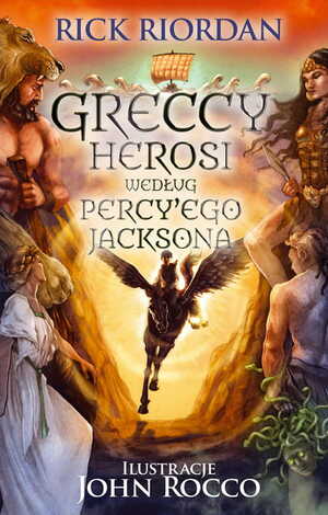 Greccy Herosi według Percy'ego Jacksona by Rick Riordan