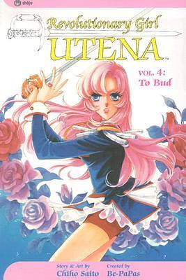 Revolutionary Girl Utena, Vol. 4: To Bud by Chiho Saito