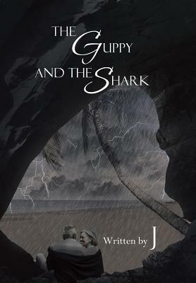 The Guppy and the Shark by Brendan J. Sweeney