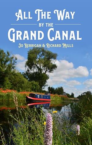 All the Way by the Grand Canal by Jo Kerrigan