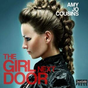 The Girl Next Door by Amy Jo Cousins