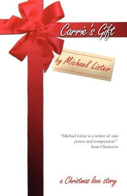 Carrie's Gift by Michael Lister