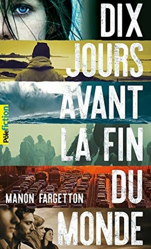 Dix ​jours avant la fin du monde by Manon Fargetton