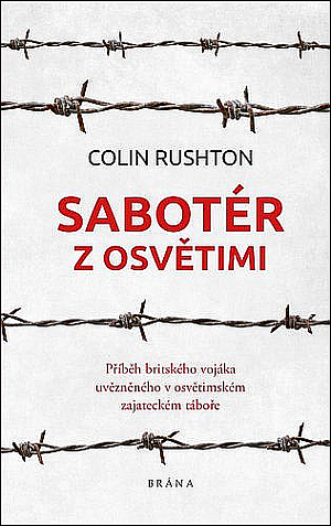 Sabotér z Osvětimi by Colin Rushton, Colin Rushton