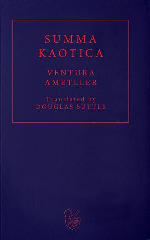 Summa Kaotica by Ventura Ametller