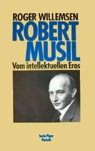 Robert Musil: Vom intellektuellen Eros by Roger Willemsen