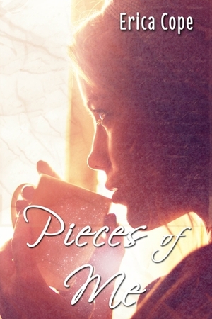 Pieces of Me by Erica Cope