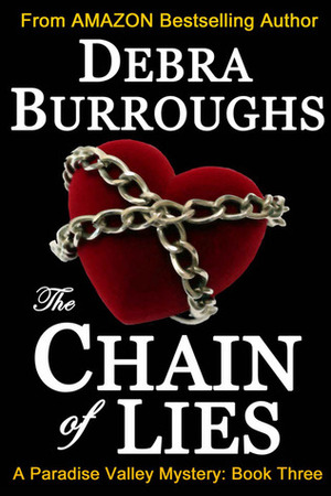 The Chain of Lies by Debra Burroughs