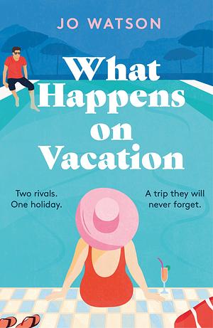 What Happens On Vacation by Jo Watson