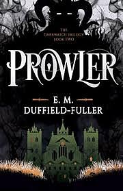 Prowler by E.M. Duffield-Fuller
