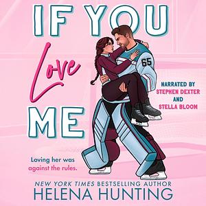 If You Love Me by Helena Hunting