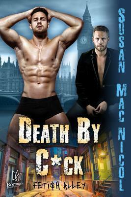 Death By C*ck by Susan Mac Nicol