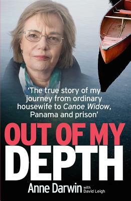 Out of My Depth by David Leigh, Anne Darwin