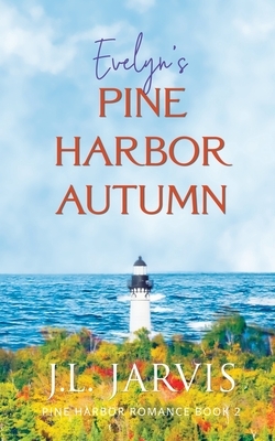Evelyn's Pine Harbor Autumn by J. L. Jarvis