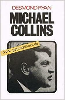 Michael Collins by Desmond Ryan