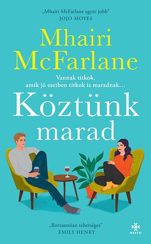 Köztünk marad by Mhairi McFarlane