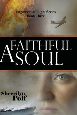 A Faithful Soul by Sherrilyn Polf