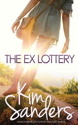 The Ex Lottery by Kim Sanders