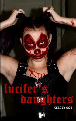 Lucifer's Daughters by Kelcey Coe