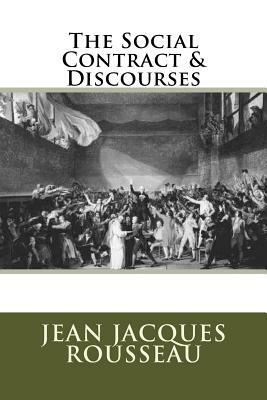 The Social Contract & Discourses by Jean-Jacques Rousseau