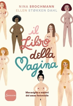 Il libro della vagina by Ellen Støkken Dahl, Nina Brochmann