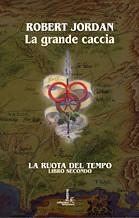 La grande caccia by Robert Jordan