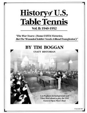 History of U.S. Table Tennis Volume 2 by Tim Boggan