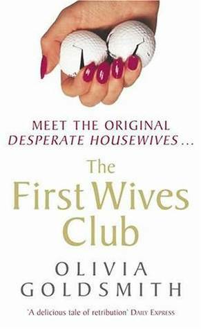 The First Wives Club by Olivia Goldsmith