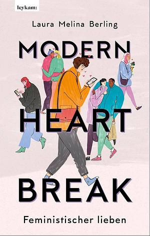 Modern Heartbreak - Feministischer lieben by Laura Melina Berling