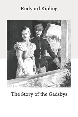 The Story of the Gadsbys by Rudyard Kipling