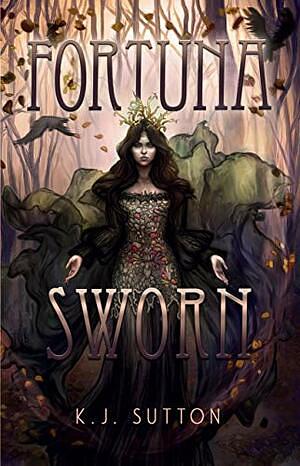 Fortuna Sworn by K.J. Sutton