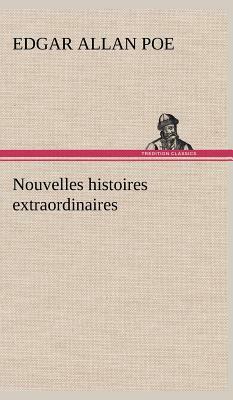 Nouvelles Histoires Extraordinaires by Edgar Allan Poe