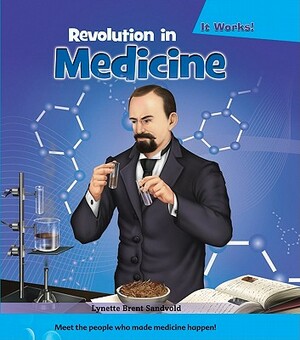 Revolution in Medicine by Lynnette Brent Sandvold