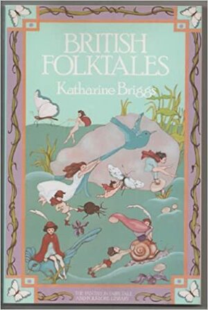 British Folk Tales by Katharine M. Briggs