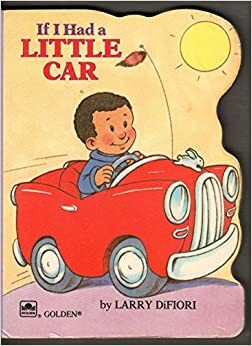 If I Had a Little Car by Lawrence Di Fiori