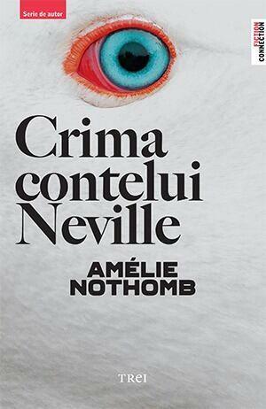 Crima contelui Neville by Amélie Nothomb