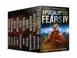 Apocalyptic Fears IV by J.V. Roberts, David Beers, Matthew Stott, Marcus Richardson, Simone Pond, Harmon Cooper, August Ansel, Paul Moxham, David VanDyke, A.K. Meek