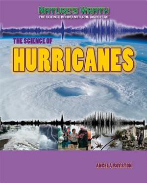 The Science of Hurricanes by Angela Royston