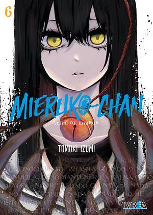 Mieruko-Chan — Slice of Horror Vol. 6 by Tomoki Izumi