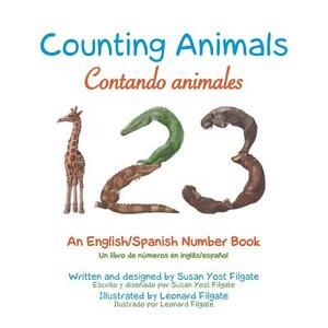 Counting Animals/Contando Animales: An English/Spanish Number Book by Susan Yost Filgate